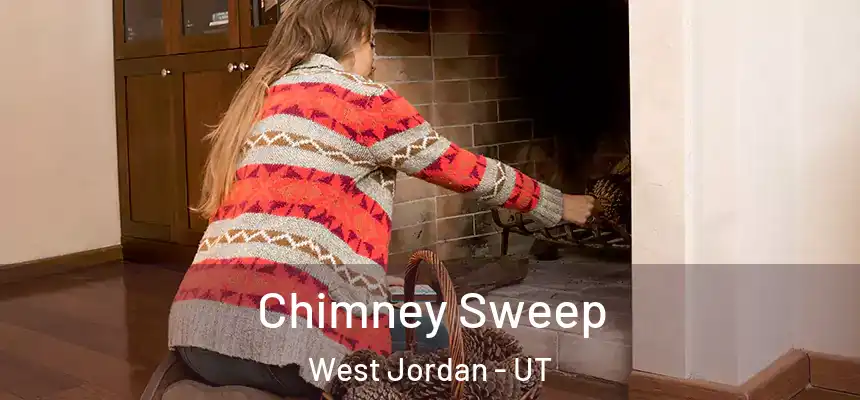 Chimney Sweep West Jordan - UT