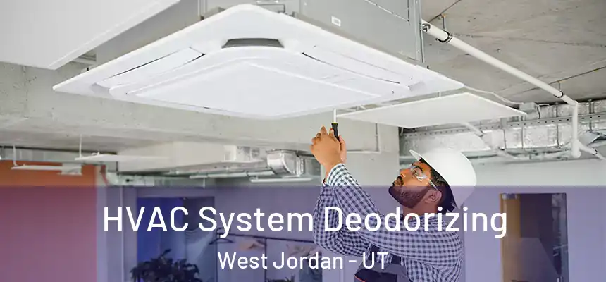  HVAC System Deodorizing West Jordan - UT